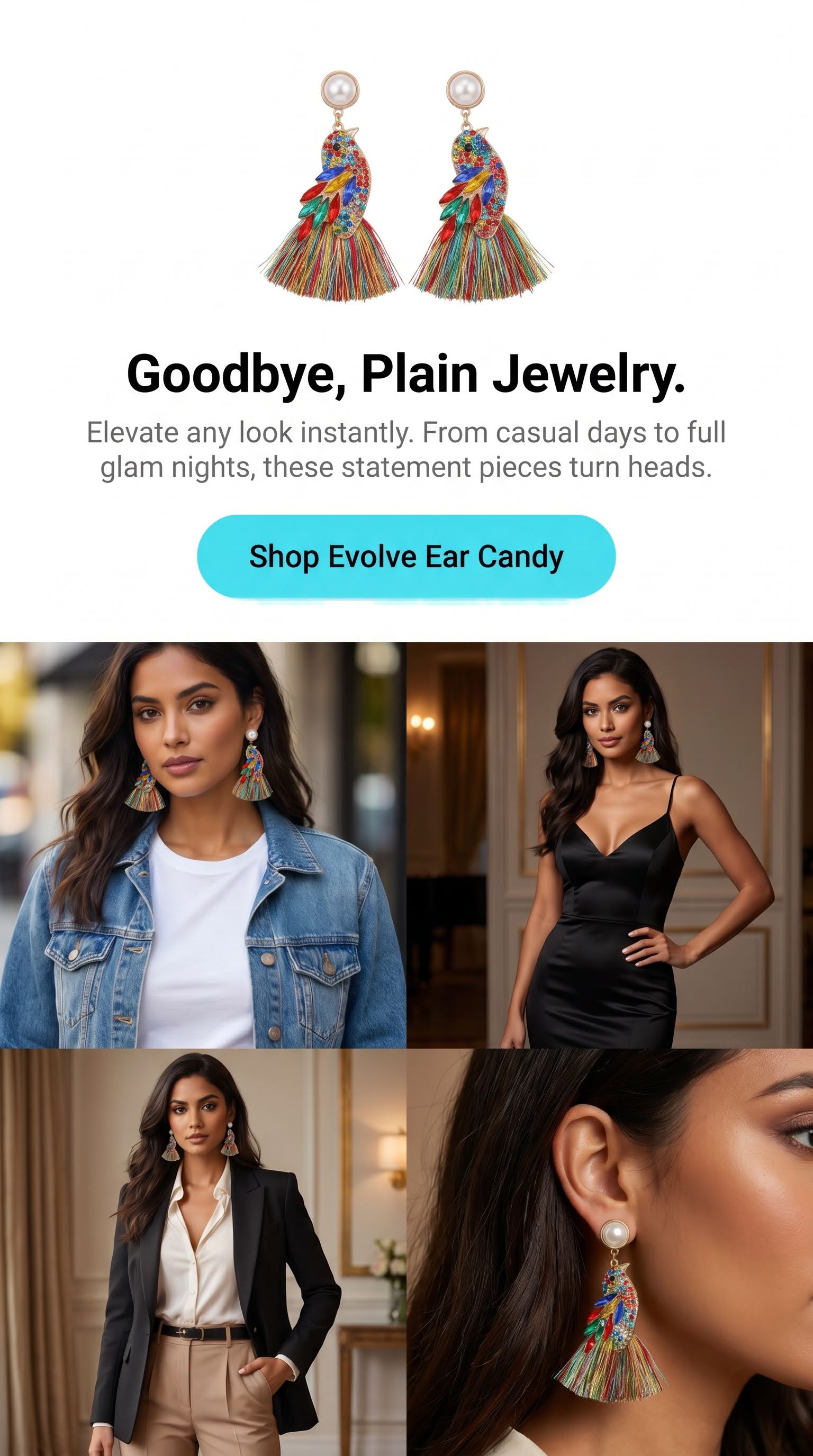A promotional graphic for colorful tassel statement earrings. The top shows a close-up of the earrings hanging against a white background, with the text 'Goodbye, Plain Jewelry.