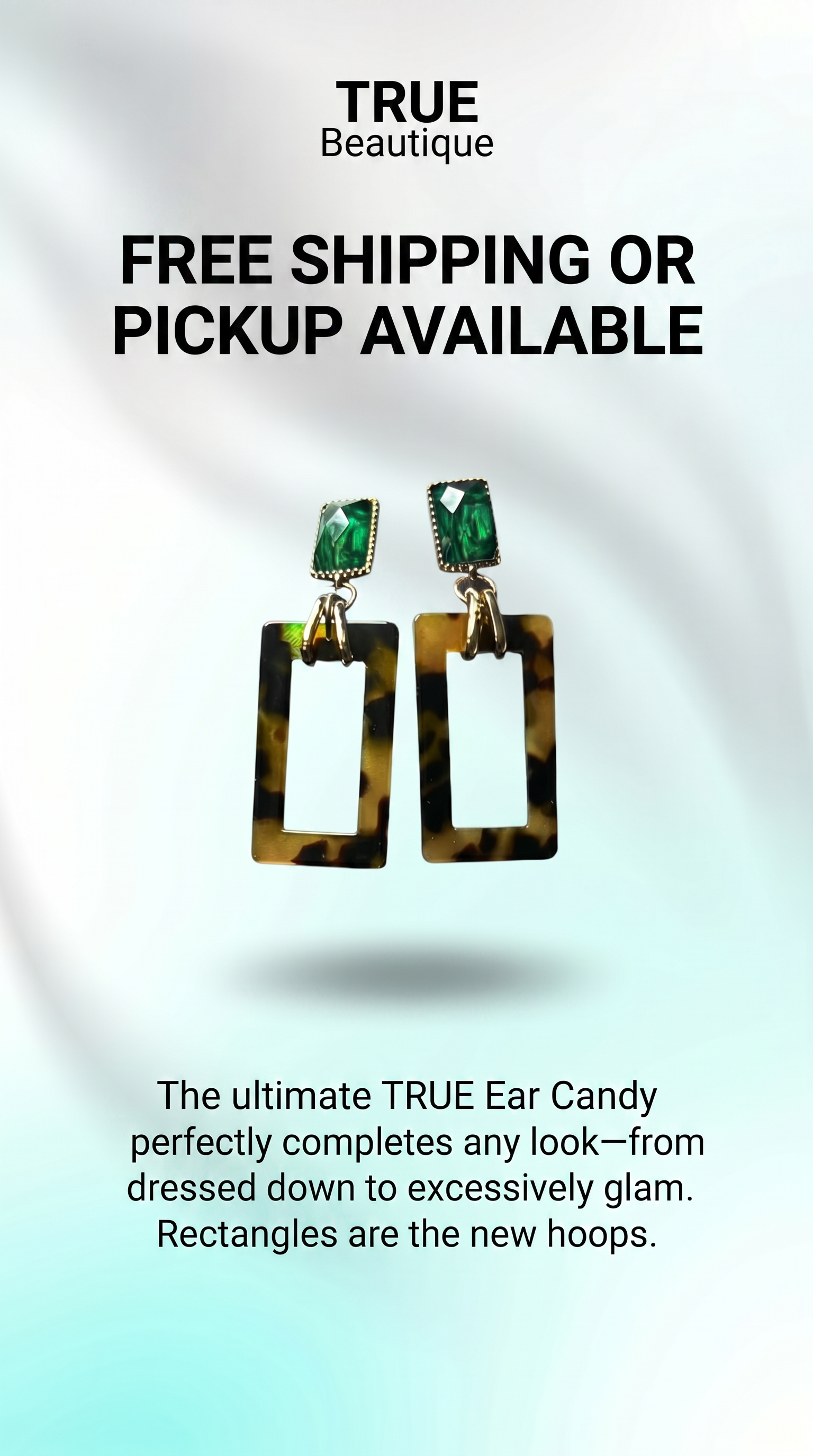 A pair of TRUE Beautique rectangular drop earrings with green square studs and tortoiseshell-patterned rectangular hoops, shown on a light blue and white gradient background with promotional text.
