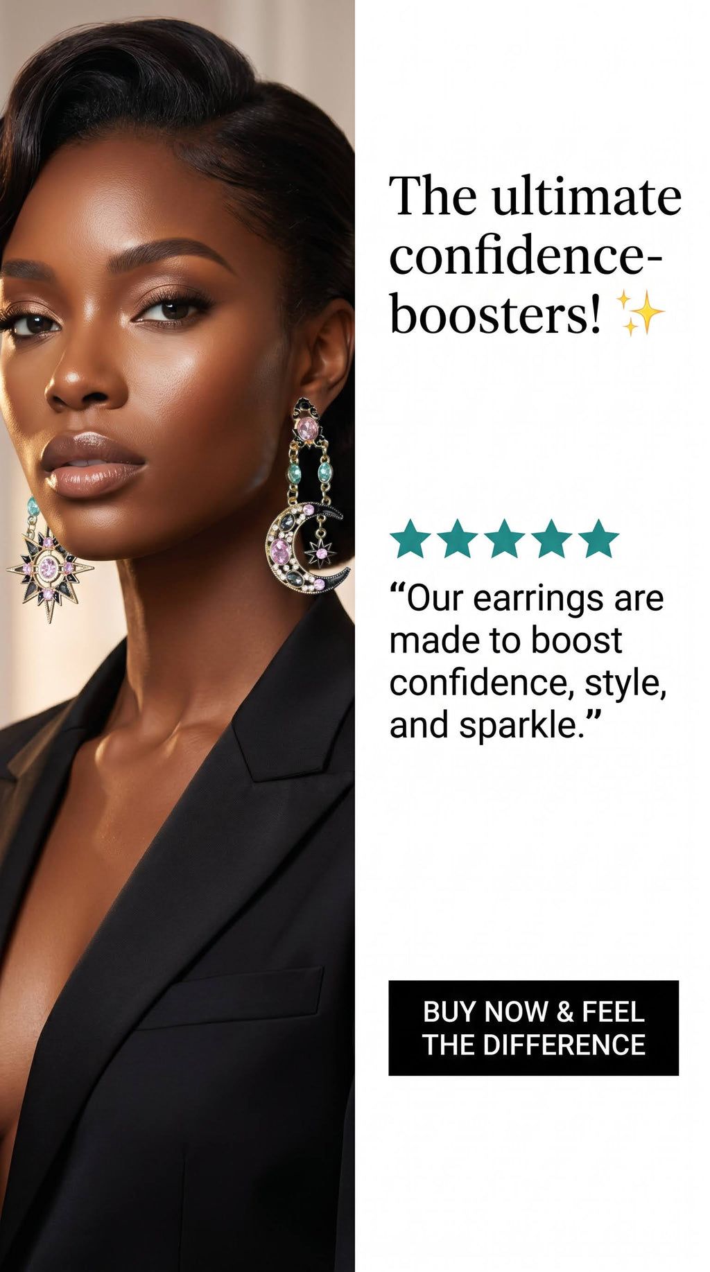 A promotional graphic featuring a woman in a black blazer wearing large ornate dangling earrings, with text on the right reading 'The ultimate confidence-boosters!' and a quote about the earrings. The image is split vertically, with the model on the left and product copy on the right.
