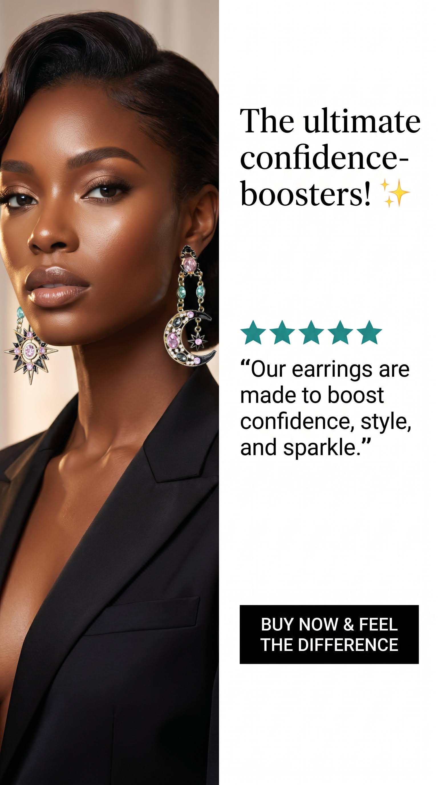 A promotional graphic featuring a woman in a black blazer wearing large ornate dangling earrings, with text on the right reading 'The ultimate confidence-boosters!' and a quote about the earrings. The image is split vertically, with the model on the left and product copy on the right.