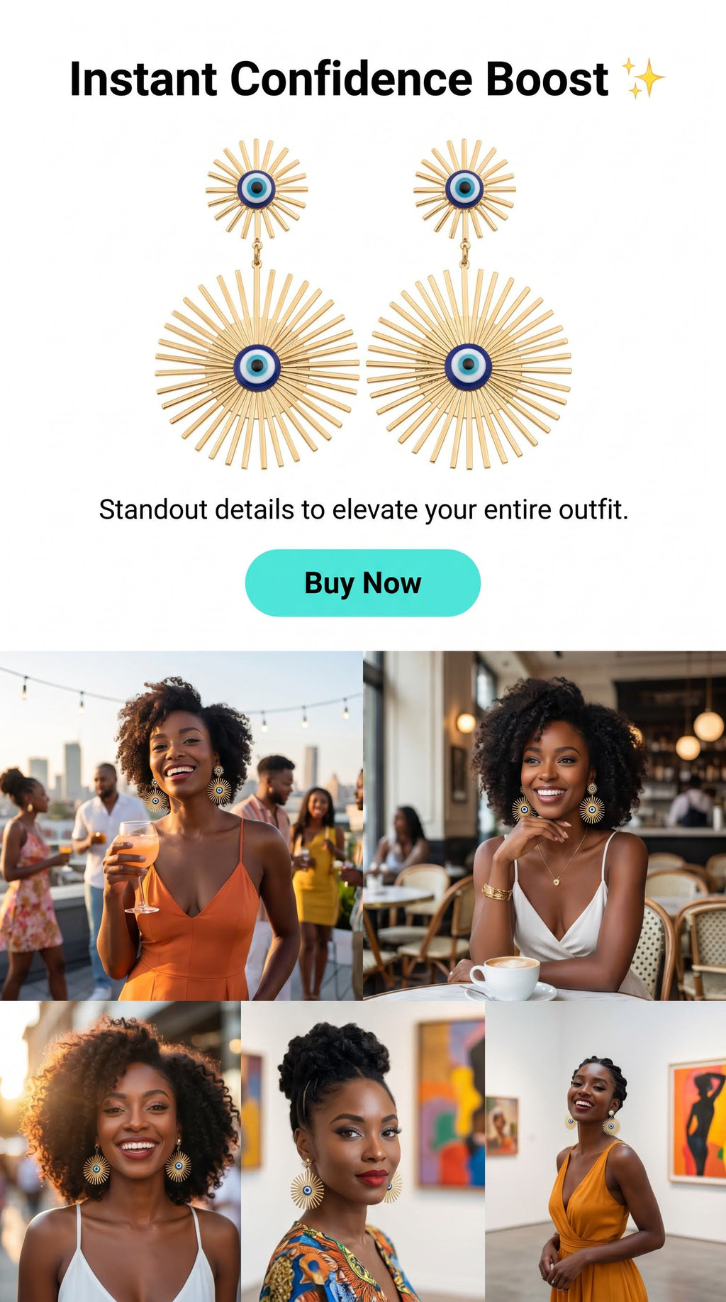 A promotional graphic for gold sunburst statement earrings with evil eye details. The top section shows the earrings on a white background with the text 'Instant Confidence Boost' and a 'Buy Now' button.