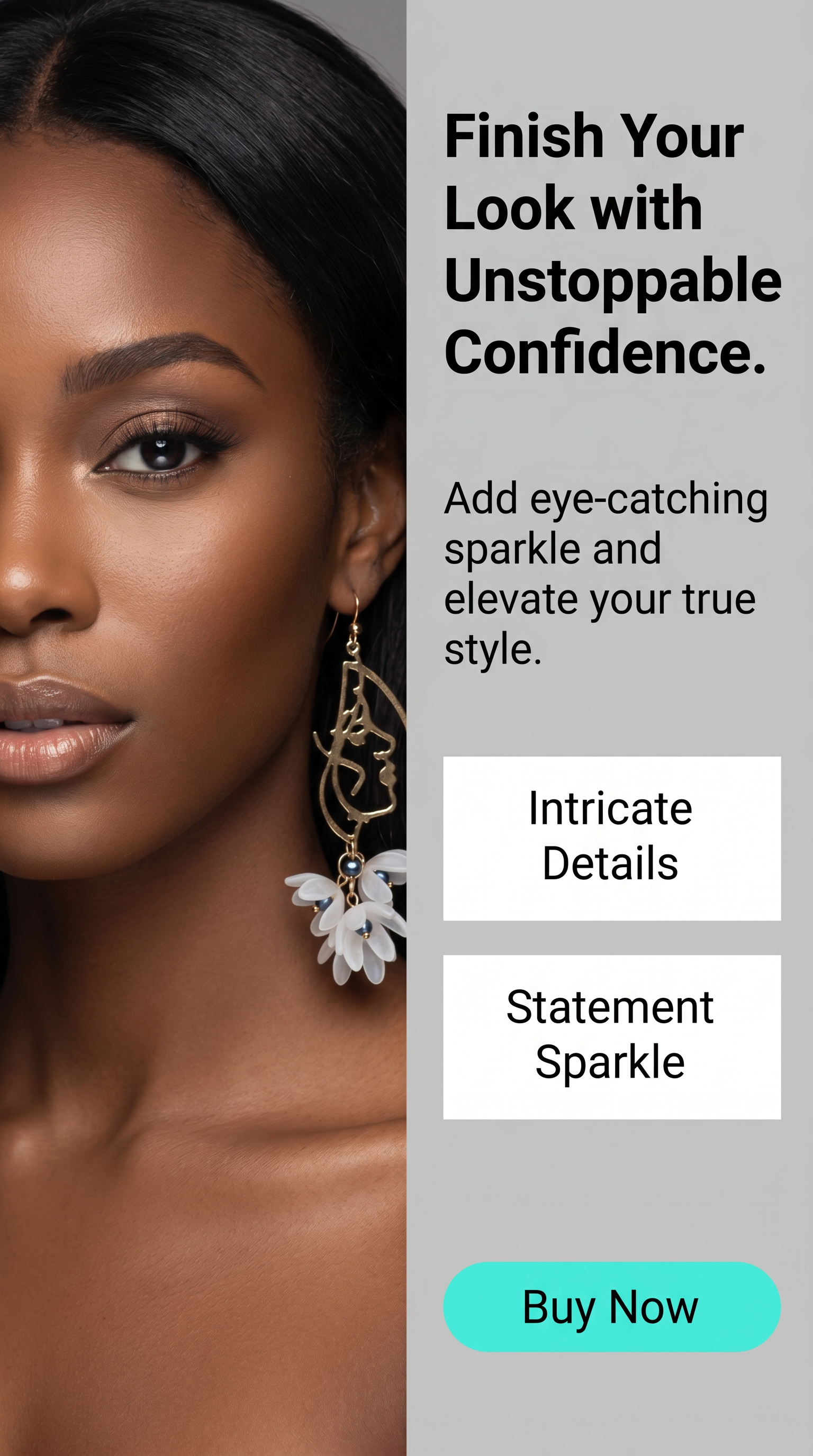 A promotional banner featuring a close-up of a woman wearing a dangling statement earring with white floral elements and gold-toned geometric details. The right side contains marketing text reading 'Finish Your Look with Unstoppable Confidence.